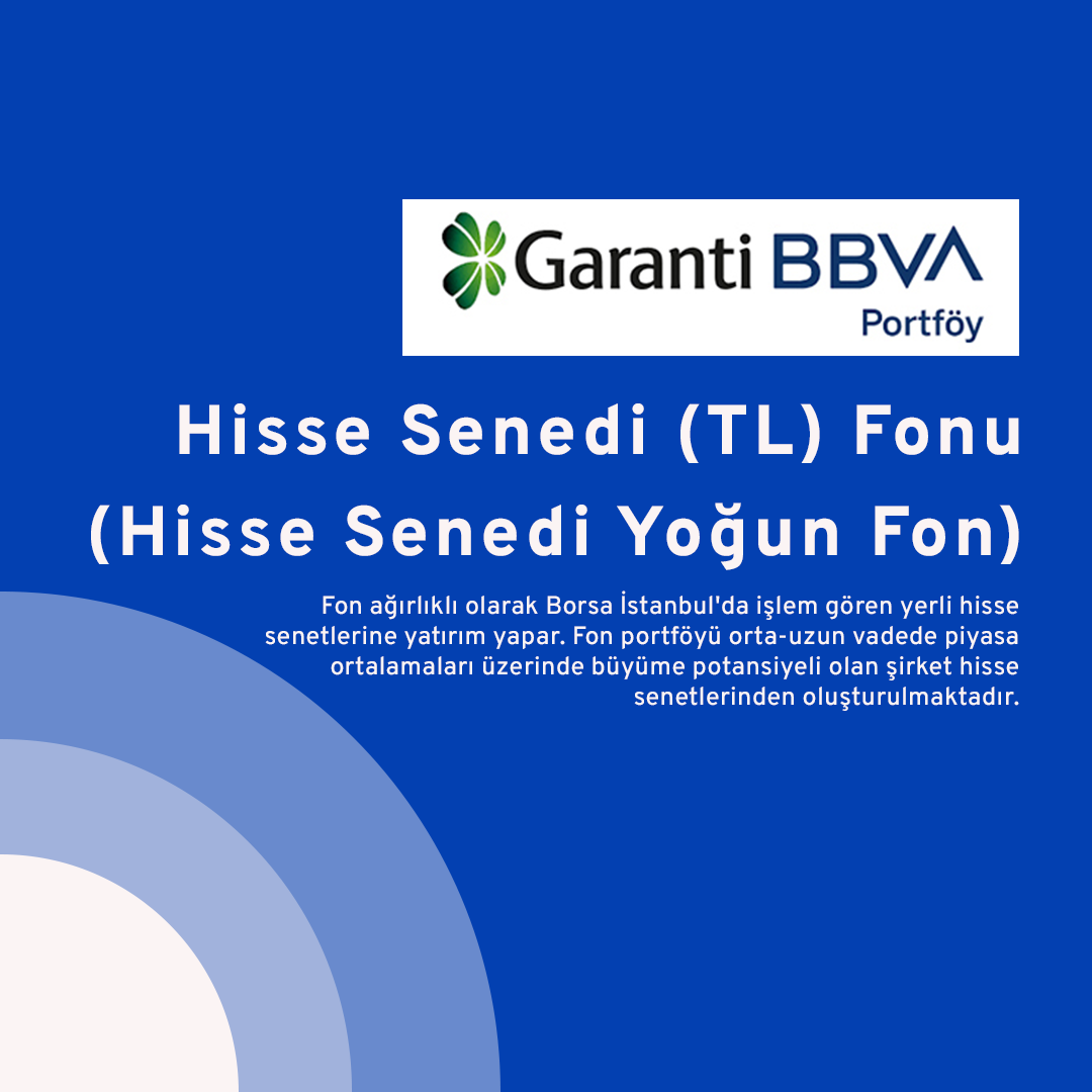 Hisse Senedi (TL) Fonu (Hisse Senedi Yoğun Fon)
