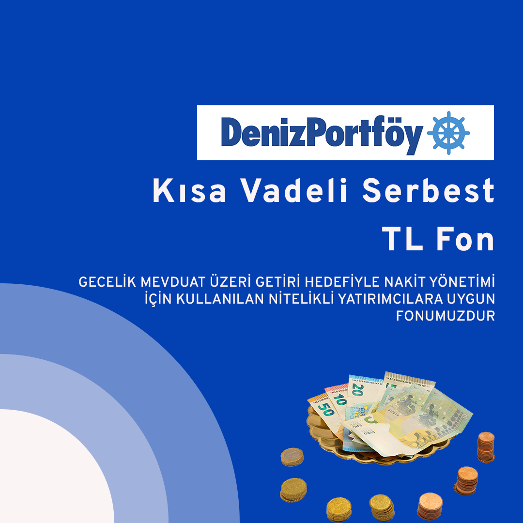 Kısa Vadeli Serbest TL Fon